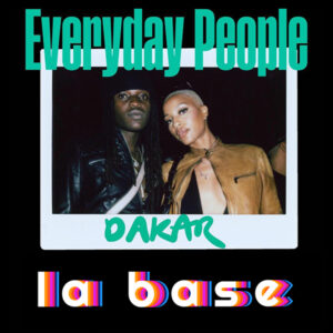 LA BASE NYE x EVERYDAY PEOPLE (Presales 10.000 Fcfa)